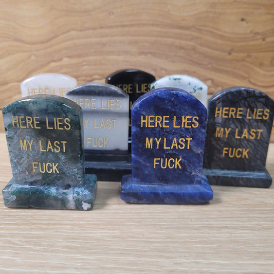Here Lies My Last F*CK Tombstone